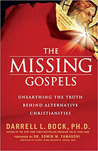 Cover of The Missing Gospels: Unearthing the Truth Behind Alternative Christianities
