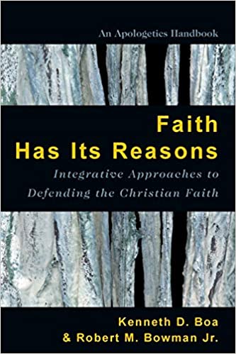 Cover of Faith Has Its Reasons: Integrative Approaches to Defending the Christian Faith